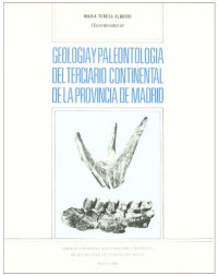 Geologia y paleontologia del terciario continental de madrid