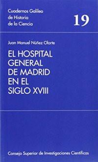 El hospital general de madrid en el siglo xviii