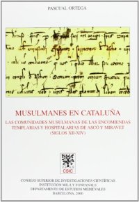 Musulmanes en cataluña. las comunidades musulmanas de las encomiendastemplarias y hospitalarias