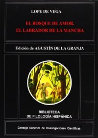 El bosque de amor / el labrador dela mancha