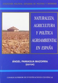 Naturaleza agricola y politica agroambiental en españa