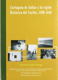 Cartagena de indias y la regionhistorica del caribe, 1580-1640