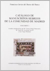 Catalogo de manuscritos hebreos dela comunidad de madrid, volumen i