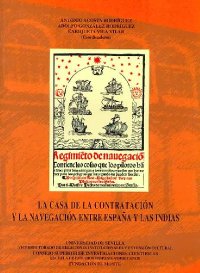 La casa de la contratacion y la navegacion entre españa y las indias