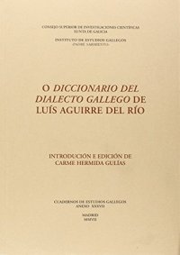 O diccionario do dialecto gallego de luis aguirre del rio
