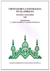 (vol.viii) ciencias de la naturaleza en al-andalus: textos y estudios