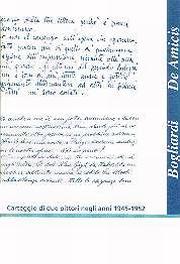 Bogliardi - De Amicis. Carteggio di due pittori negli anni 1945-1952 Bogliardi - De Amicis. Carteggio di due pittori negli anni 1945-1952