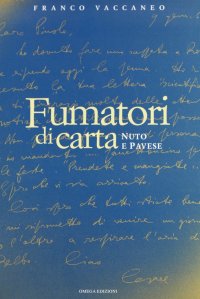 Fumatori di carta. Nuto e Pavese
