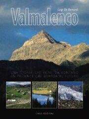 Valmalenco. Una storia che viene da lontano, un presente che guarda al futuro