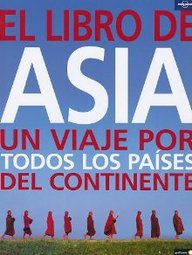 El libro de asia: un viaje por todos los continentes El libro de asia: un viaje por todos los continentes
