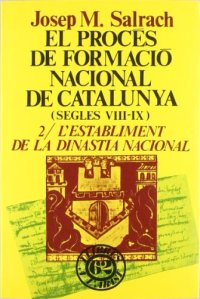 Proces de formacio nacional de catalunya, el. t.2. l'establiment