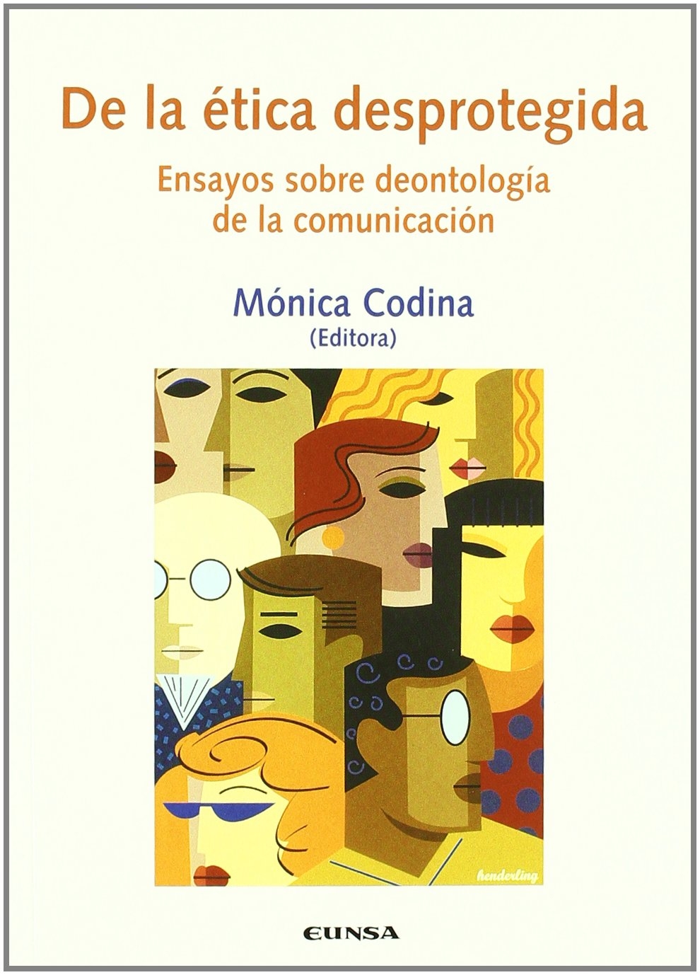 De la etica desprotegida De la etica desprotegida
