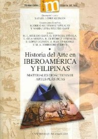 Historia del arte en iberoamerica y filipinas: materiales didacticos iii: artes plasticas Historia del arte en iberoamerica y filipinas: materiales didacticos iii: artes plasticas