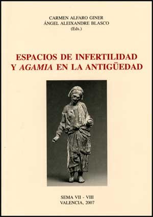 Espacios de infertilidad y agamia en la antiguedad Espacios de infertilidad y agamia en la antiguedad
