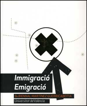 Inmigracio, emigracio: 9ª bienal martinez guerricabeitia (cat.exposicion) (esp/cat/ing) Inmigracio, emigracio: 9ª bienal martinez guerricabeitia (cat.exposicion) (esp/cat/ing)