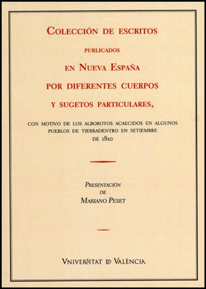 Coleccion de escritos publicados en nueva españa por diferentes cuerpos y sugetos particulares Coleccion de escritos publicados en nueva españa por diferentes cuerpos y sugetos particulares