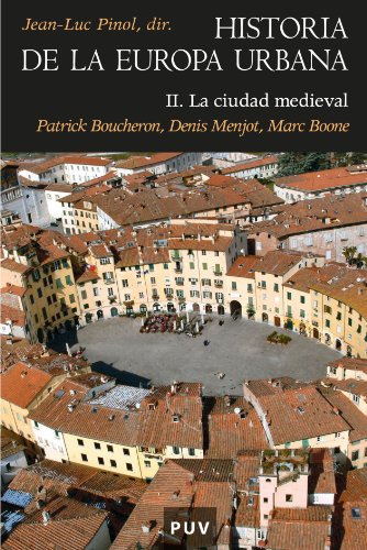 Historia de la europa urbana II. la ciudad medieval Historia de la europa urbana II. la ciudad medieval