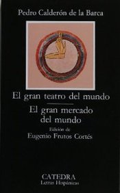 El gran teatro del mundo. el gran mercado del mundo El gran teatro del mundo. el gran mercado del mundo
