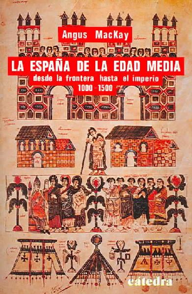 La españa de la edad media La españa de la edad media