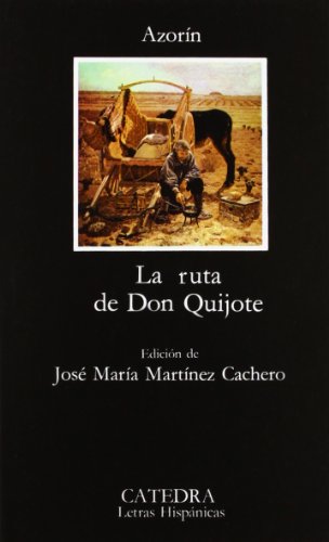 La ruta de don quijote La ruta de don quijote