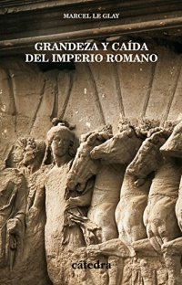 Grandeza y caida del imperio romano