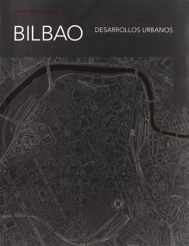 Bilbao. desarrollos urbanos Bilbao. desarrollos urbanos