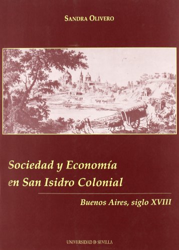 Sociedad y economia en san isidro colonial. buenos aires, siglo xviii Sociedad y economia en san isidro colonial. buenos aires, siglo xviii