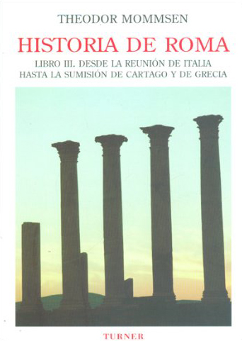 Historia de roma, iii: desde la reunion de italia hasta la sumision de cartago y de grecia Historia de roma, iii: desde la reunion de italia hasta la sumision de cartago y de grecia