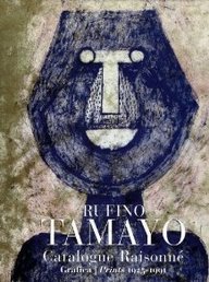 Rufino tamayo: catalogue raisonne grafica, prints 1925-1991 (esp-ing)(cat.exposicion) Rufino tamayo: catalogue raisonne grafica, prints 1925-1991 (esp-ing)(cat.exposicion)