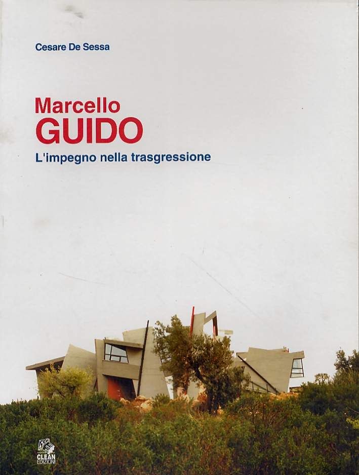 Marcello Guido. L'impegno nella trasgressione Marcello Guido. L'impegno nella trasgressione