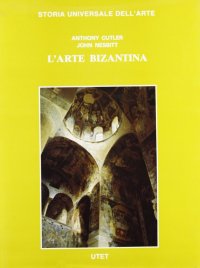 Le civiltà dell'Occidente. L'arte bizantina