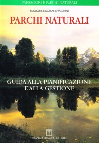 Parchi naturali. Guida alla pianificazione e alla gestione