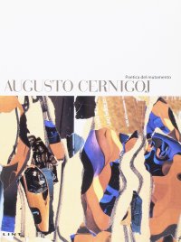 Augusto Cernigoj (1898-1985). La poetica del mutamento