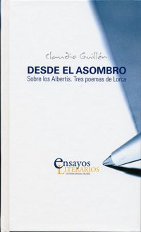 Desde el asombro. sobre los albertis. tres poemas de lorca Desde el asombro. sobre los albertis. tres poemas de lorca