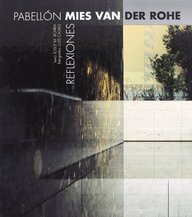 Pabellon mies van der rohe : reflexiones