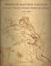 Dibujos europeos 1500-1800. coleccion centro cultural belem (lisboa)catalogo exposicion