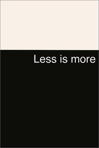 Less is more