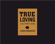 True loving y otros cuentos (ingles)