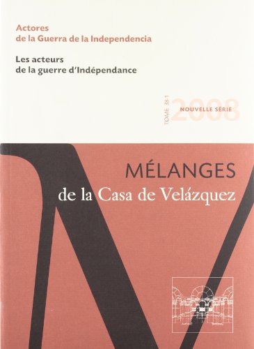 Actores de la guerra de la independencia (t.38-1 melanges) Actores de la guerra de la independencia (t.38-1 melanges)