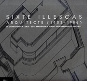 Sixte illescas : arquitecte1903-1986