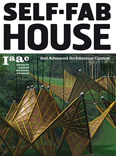 Self fab house 2nd advanced architecture contest