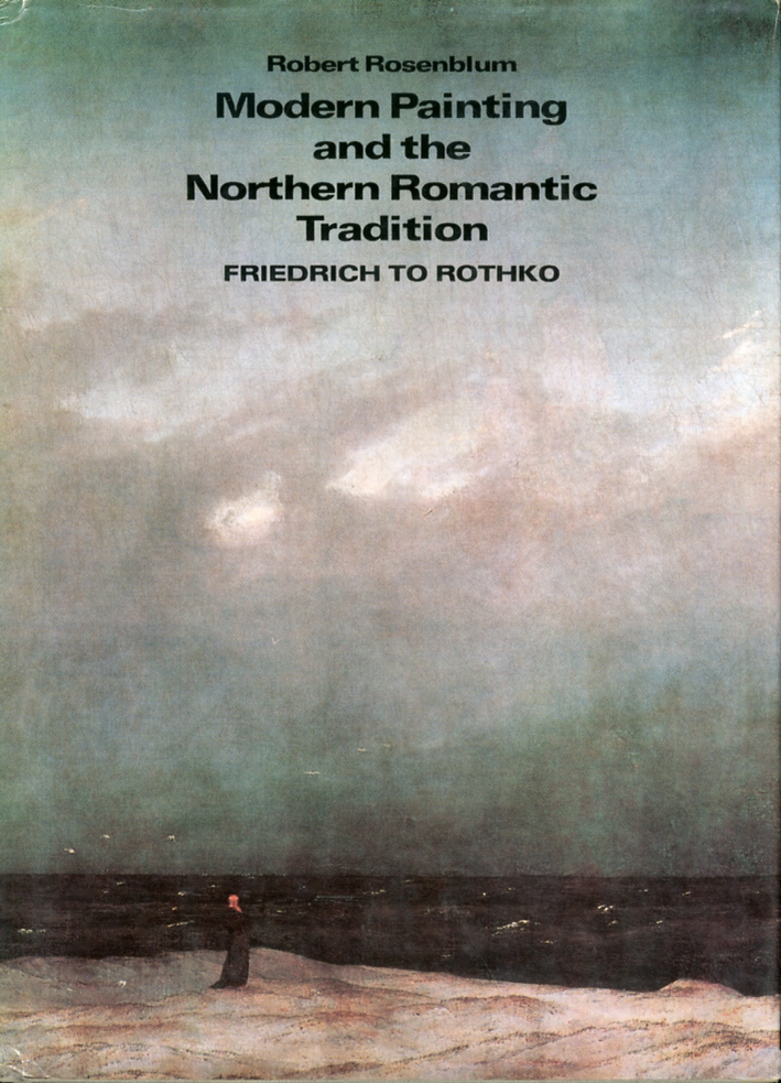 Modern Painting and the Northern Romantic Tradition Modern Painting and the Northern Romantic Tradition