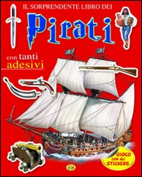 Pirati. Con adesivi. Ediz. illustrata Pirati. Con adesivi. Ediz. illustrata
