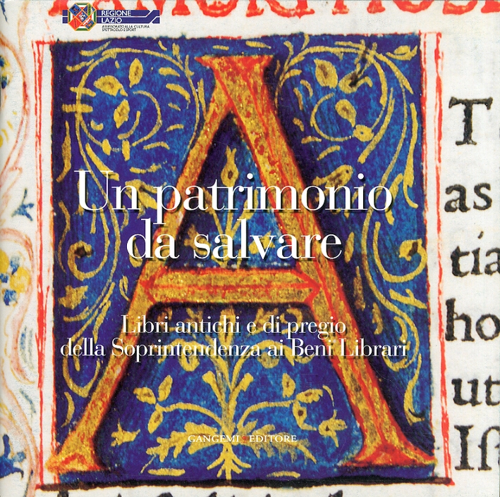 Un patrimonio da salvare. Libri antichi e di pregio della Soprintendenza ai Beni Librari Un patrimonio da salvare. Libri antichi e di pregio della Soprintendenza ai Beni Librari