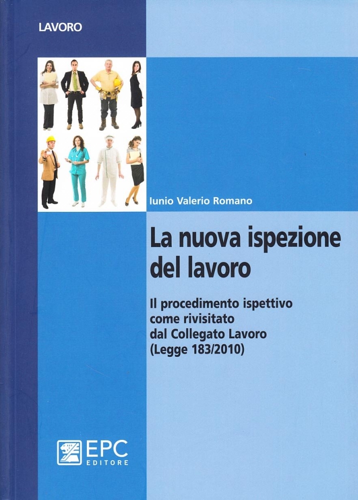 La nuova ispezione del lavoro La nuova ispezione del lavoro