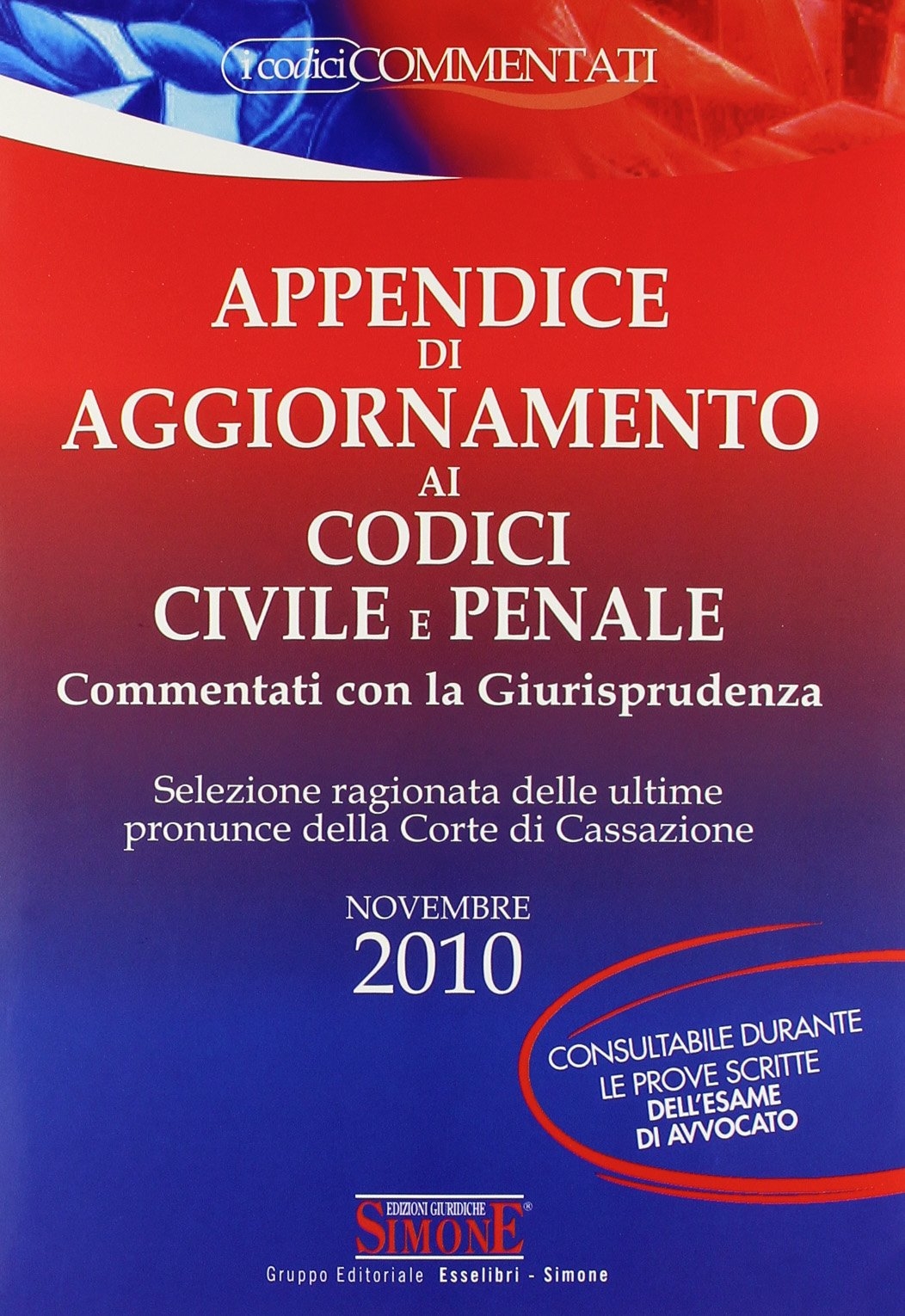 Codice penale. Annotato con la giurisprudenza 2010Appendice di aggiornamento 2010. Con CD-ROM Codice penale. Annotato con la giurisprudenza 2010Appendice di aggiornamento 2010. Con CD-ROM