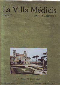 La Villa Médicis. 5. Fonti documentarie