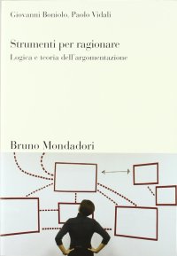 Strumenti per ragionare. Logica e teoria dell'argomentazione