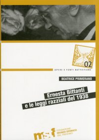 Ernesta Bittanti e le leggi razziali del 1938. Con l'edizione critica del diario Israel-Antisrael e delle lettere (1938-1951)