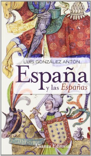 España y las españas (nacionalismos y falsificacion de la historia) España y las españas (nacionalismos y falsificacion de la historia)